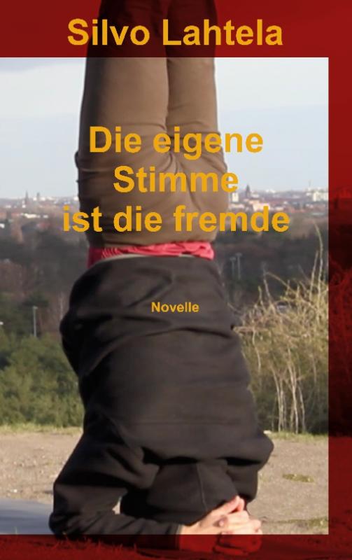 Cover-Bild Die eigene Stimme ist die fremde