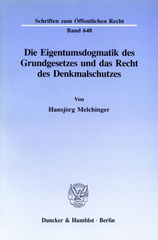 Cover-Bild Die Eigentumsdogmatik des Grundgesetzes und das Recht des Denkmalschutzes.