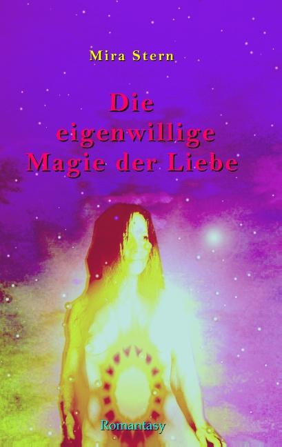 Cover-Bild Die eigenwillige Magie der Liebe