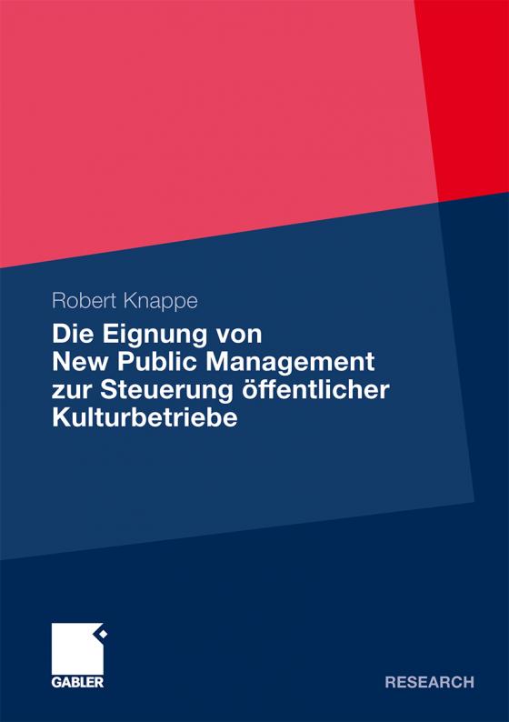 Cover-Bild Die Eignung von New Public Management zur Steuerung öffentlicher Kulturbetriebe