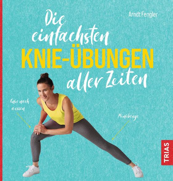 Cover-Bild Die einfachsten Knie-Übungen aller Zeiten