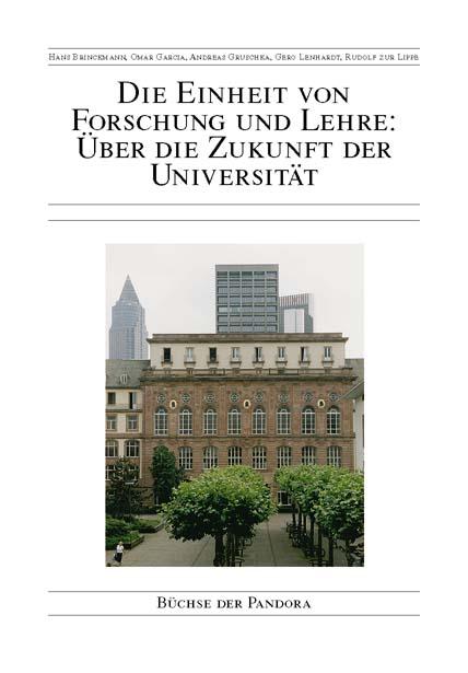 Cover-Bild Die Einheit von Forschung und Lehre: Über die Zukunft der Universität