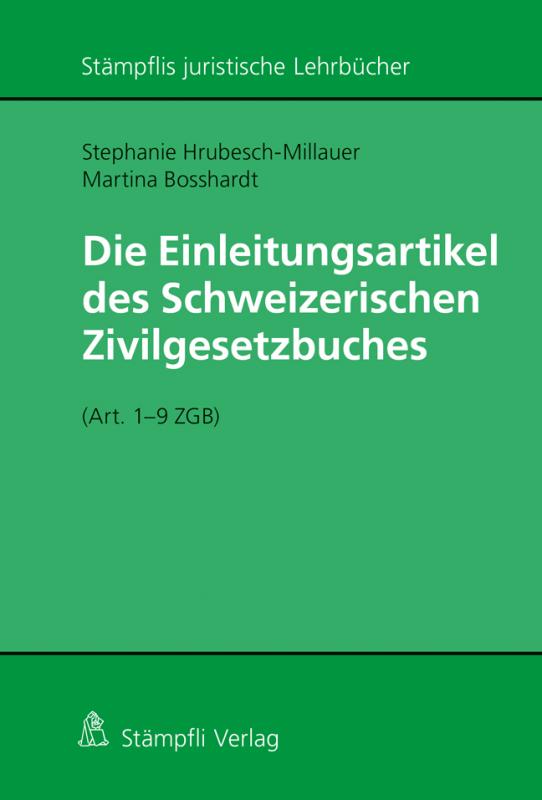 Cover-Bild Die Einleitungsartikel des Schweizerischen Zivilgesetzbuches (Art. 1 - 9 ZGB)