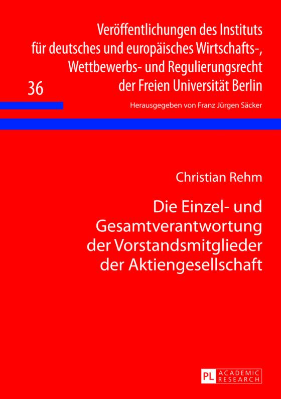 Cover-Bild Die Einzel- und Gesamtverantwortung der Vorstandsmitglieder der Aktiengesellschaft