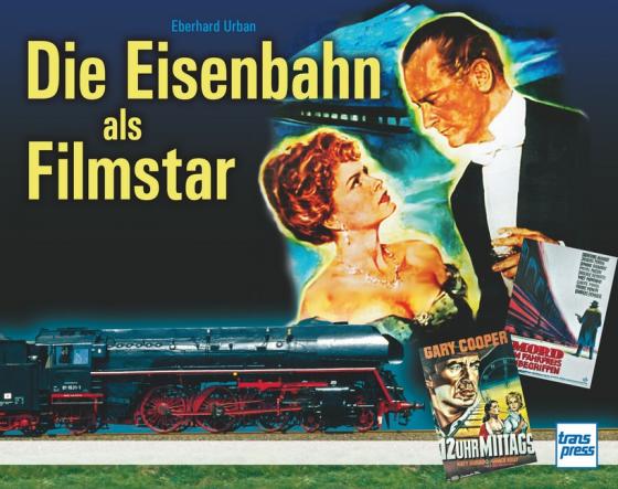 Cover-Bild Die Eisenbahn als Filmstar