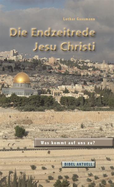 Cover-Bild Die Endzeitrede Jesu Christi