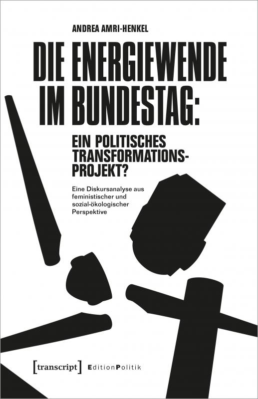 Cover-Bild Die Energiewende im Bundestag: ein politisches Transformationsprojekt?