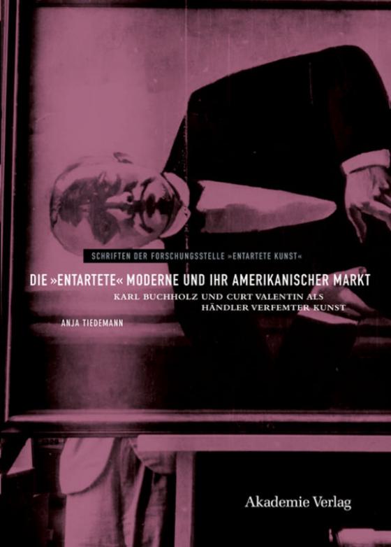 Cover-Bild Die "entartete" Moderne und ihr amerikanischer Markt