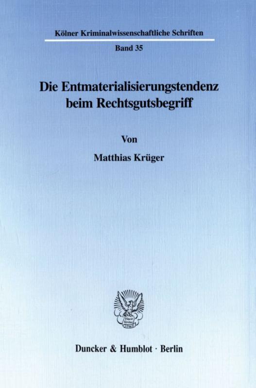 Cover-Bild Die Entmaterialisierungstendenz beim Rechtsgutsbegriff.