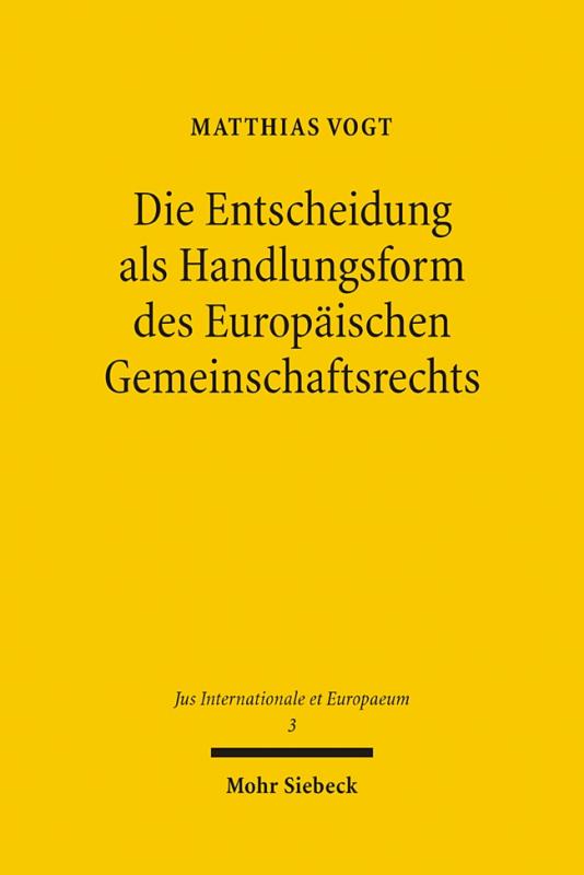 Cover-Bild Die Entscheidung als Handlungsform des Europäischen Gemeinschaftsrechts