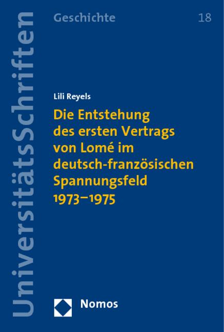 Cover-Bild Die Entstehung des ersten Vertrags von Lomé im deutsch-französischen Spannungsfeld 1973-1975