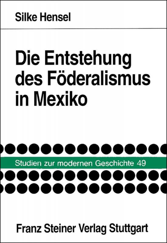 Cover-Bild Die Entstehung des Föderalismus in Mexiko