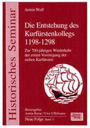 Cover-Bild Die Entstehung des Kurfürstenkollegs 1198-1298