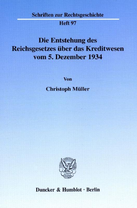 Cover-Bild Die Entstehung des Reichsgesetzes über das Kreditwesen vom 5. Dezember 1934.