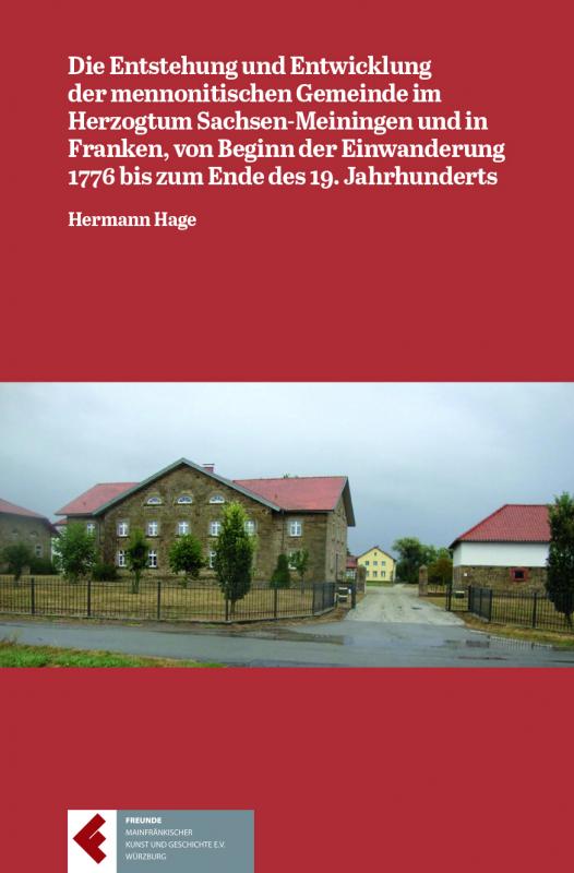 Cover-Bild Die Entstehung und Entwicklung der mennonitischen Gemeinde im Herzogtum Sachsen-Meiningen und in Franken