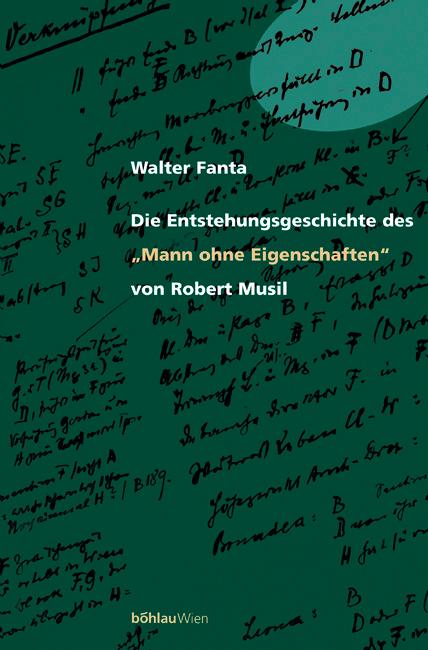 Cover-Bild Die Entstehungsgeschichte des »Mann ohne Eigenschaften« von Robert Musil