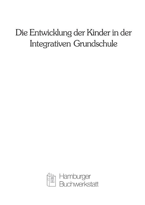 Cover-Bild Die Entwicklung der Kinder in der Integrativen Grundschule