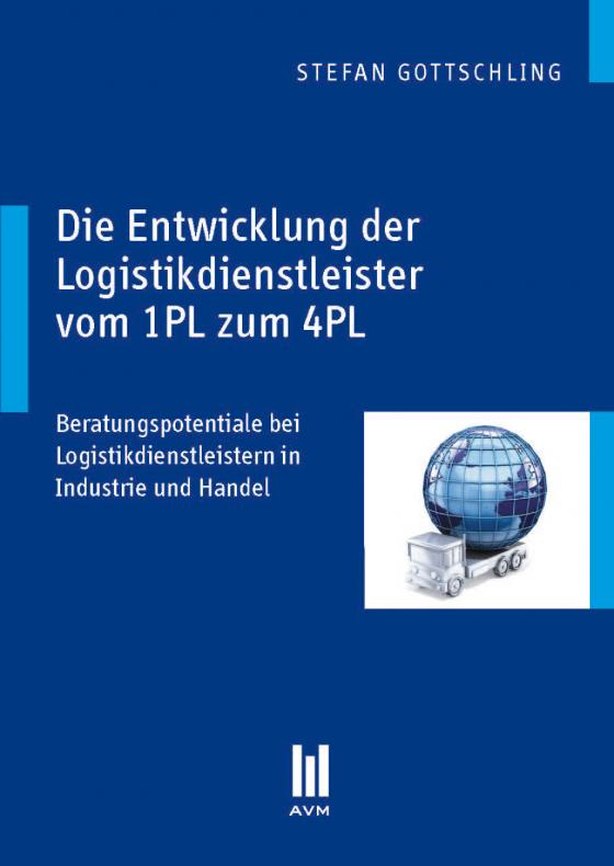 Cover-Bild Die Entwicklung der Logistikdienstleister vom 1PL zum 4PL
