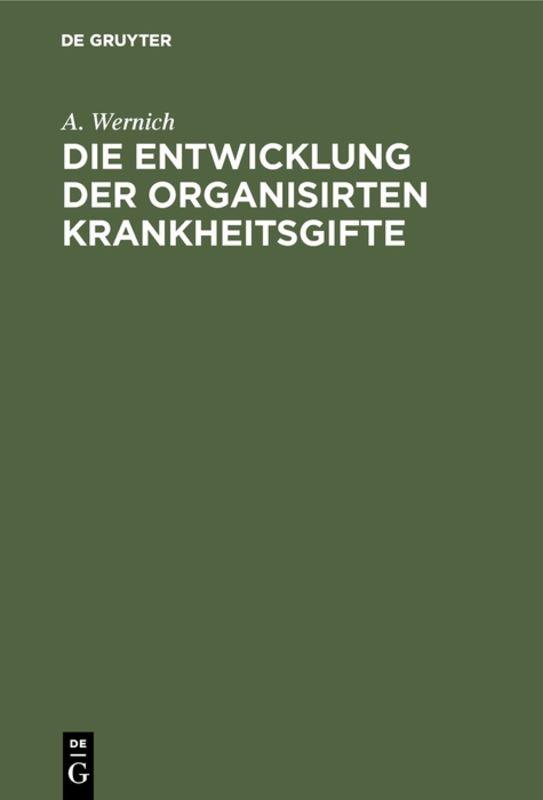 Cover-Bild Die Entwicklung der organisirten Krankheitsgifte