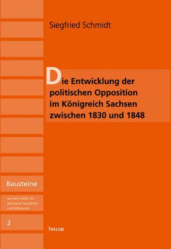 Cover-Bild Die Entwicklung der politischen Opposition im Königreich Sachsen zwischen 1830 und 1845