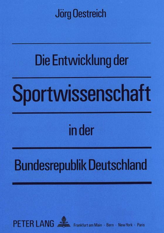 Cover-Bild Die Entwicklung der Sportwissenschaft in der Bundesrepublik Deutschland
