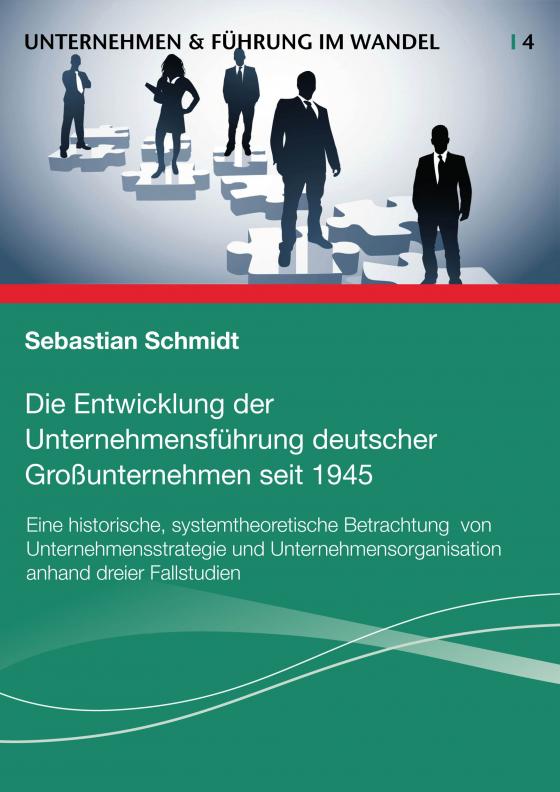 Cover-Bild Die Entwicklung der Unternehmensführung deutscher Großunternehmen seit 1945