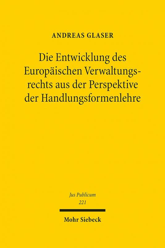 Cover-Bild Die Entwicklung des Europäischen Verwaltungsrechts aus der Perspektive der Handlungsformenlehre