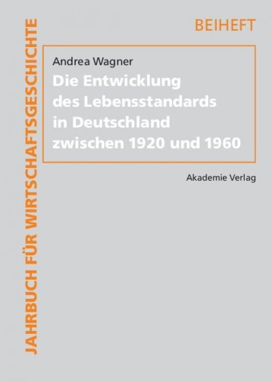 Cover-Bild Die Entwicklung des Lebensstandards in Deutschland zwischen 1920 und 1960