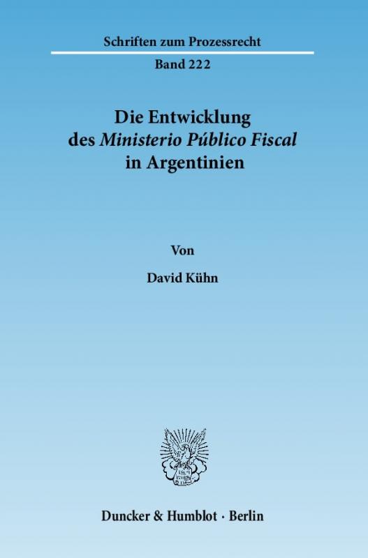 Cover-Bild Die Entwicklung des Ministerio Público Fiscal in Argentinien.