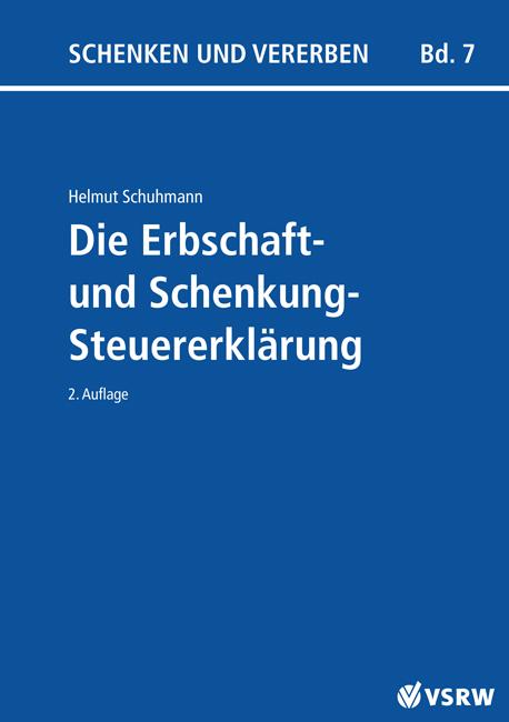 Cover-Bild Die Erbschaft- und Schenkungsteuererklärung 2. Auflage