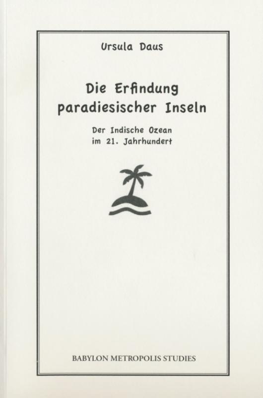 Cover-Bild Die Erfindung paradiesischer Inseln