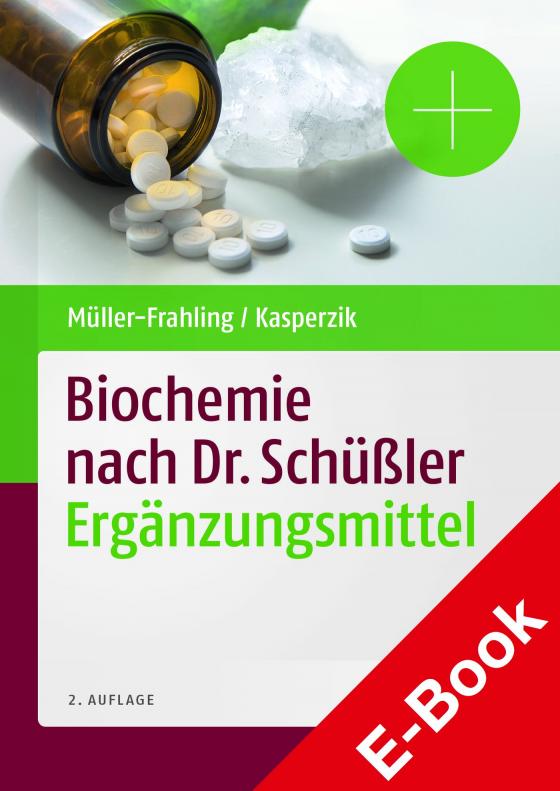 Cover-Bild Die Ergänzungsmittel der Biochemie nach Dr. Schüßler