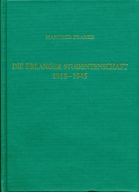 Cover-Bild Die Erlanger Studentenschaft 1918-1945