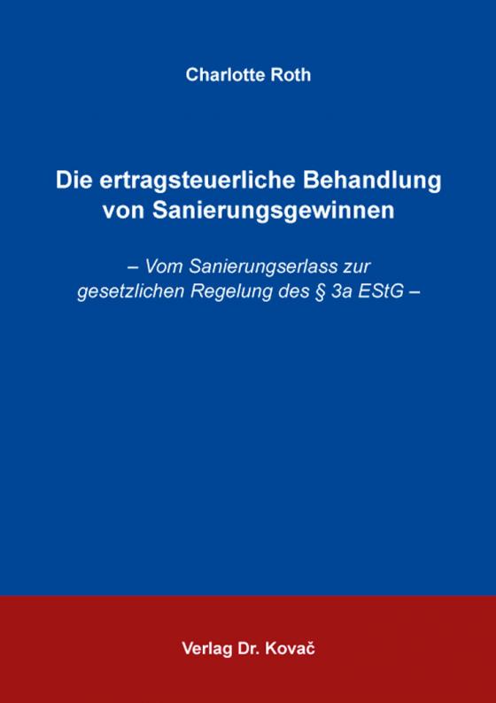 Cover-Bild Die ertragsteuerliche Behandlung von Sanierungsgewinnen