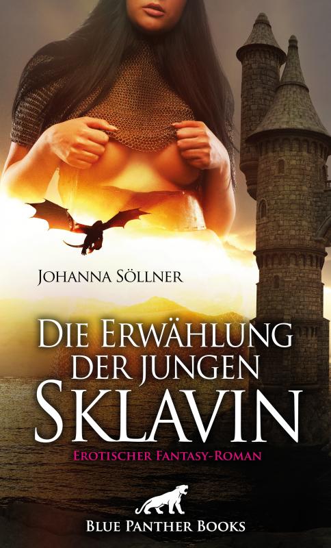 Cover-Bild Die Erwählung der jungen Sklavin | Erotischer Fantasy-Roman