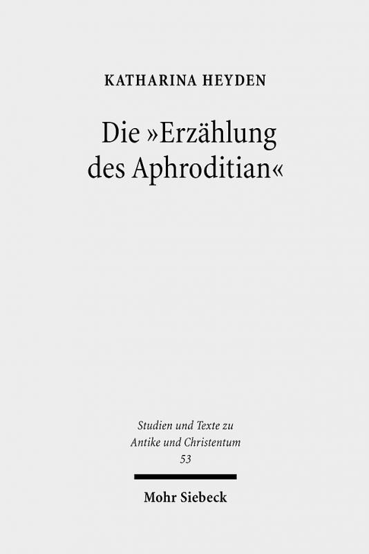 Cover-Bild Die "Erzählung des Aphroditian"
