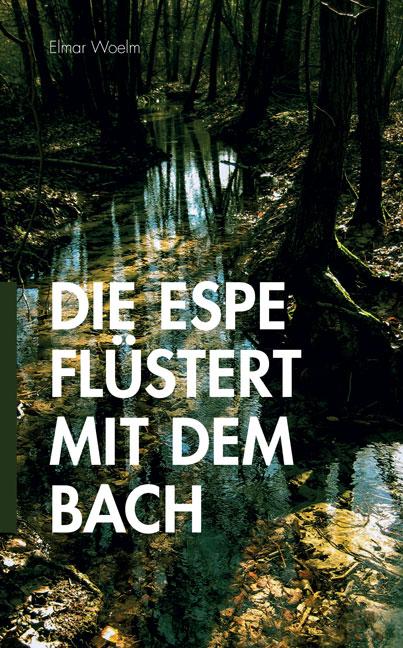 Cover-Bild Die Espe flüstert mit dem Bach