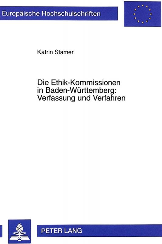 Cover-Bild Die Ethik-Kommissionen in Baden-Württemberg: Verfassung und Verfahren