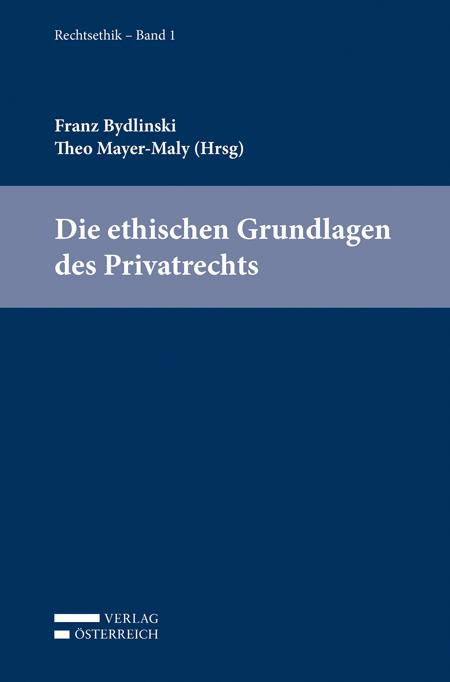 Cover-Bild Die ethischen Grundlagen des Privatrechts