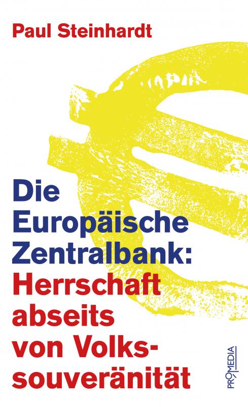 Cover-Bild Die Europäische Zentralbank: Herrschaft abseits von Volkssouveränität