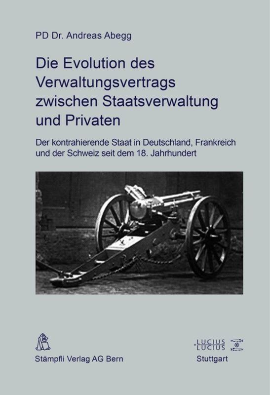 Cover-Bild Die Evolution des Verwaltungsvertrags zwischen Staatsverwaltung und Privaten