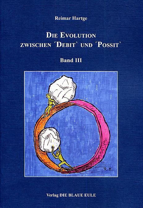 Cover-Bild Die Evolution zwischen ΄Debit` und ΄Possit`- Band III