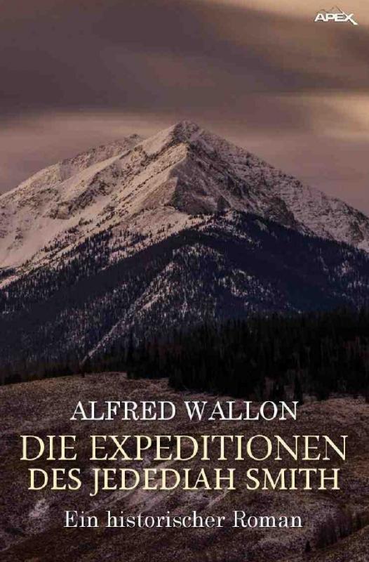 Cover-Bild DIE EXPEDITIONEN DES JEDEDIAH SMITH