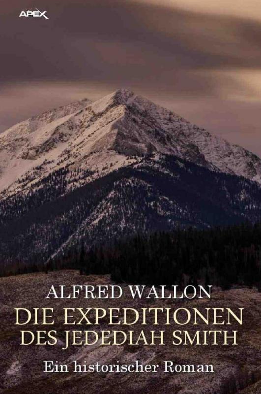 Cover-Bild DIE EXPEDITIONEN DES JEDEDIAH SMITH