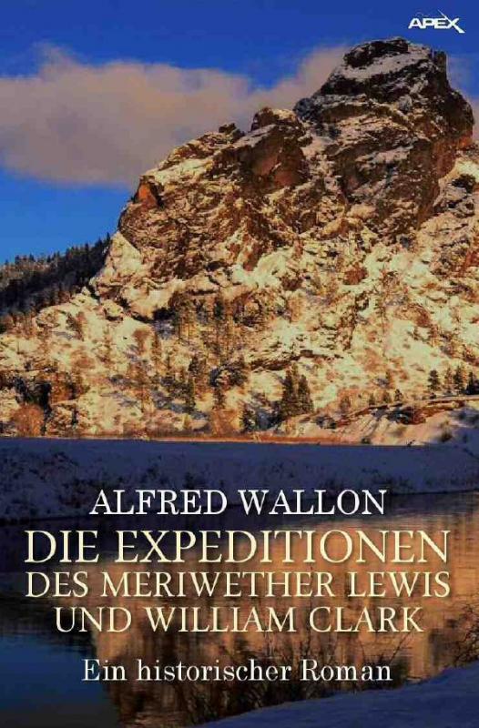 Cover-Bild DIE EXPEDITIONEN DES MERIWETHER LEWIS UND WILLIAM CLARK