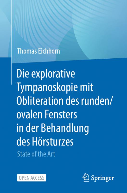 Cover-Bild Die explorative Tympanoskopie mit Obliteration des runden/ovalen Fensters in der Behandlung des Hörsturzes