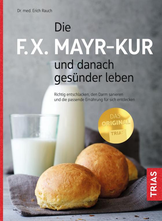 Cover-Bild Die F.X. Mayr-Kur und danach gesünder leben