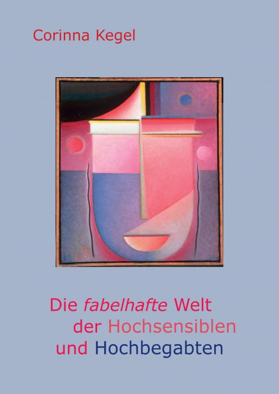 Cover-Bild Die fabelhafte Welt der Hochsensiblen und Hochbegabten