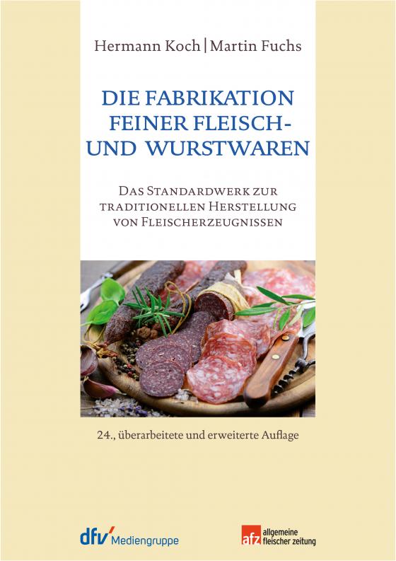 Cover-Bild Die Fabrikation feiner Fleisch- und Wurstwaren