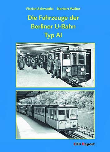 Cover-Bild Die Fahrzeuge der Berliner U-Bahn Typ AI